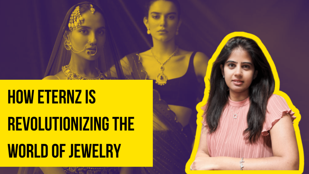 Eternz: Revolutionizing the World of Jewelry – A Unique Story